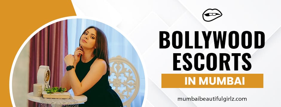 Bollywood Escorts in Mumbai