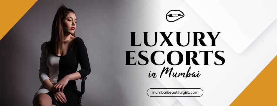 luxury escorts in mumbai
