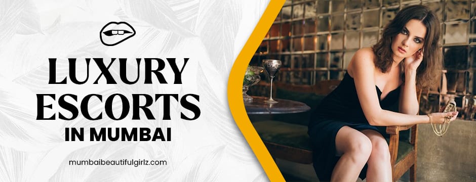 luxury escorts in mumbai