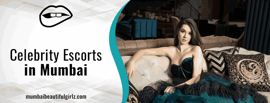 Celebrity Escorts in Mumbai