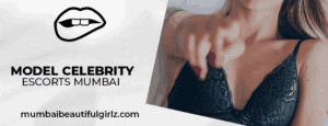 model celebrity escorts Mumbai