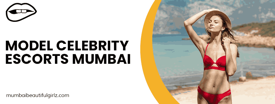 model celebrity escorts Mumbai